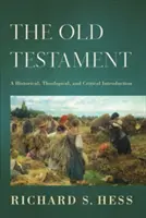 Das Alte Testament: Eine historische, theologische und kritische Einführung - The Old Testament: A Historical, Theological, and Critical Introduction