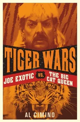 Tiger Wars: Joe Exotic gegen die Großkatzenkönigin - Tiger Wars: Joe Exotic vs. the Big Cat Queen