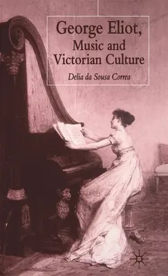 George Eliot, Musik und die viktorianische Kultur - George Eliot, Music and Victorian Culture
