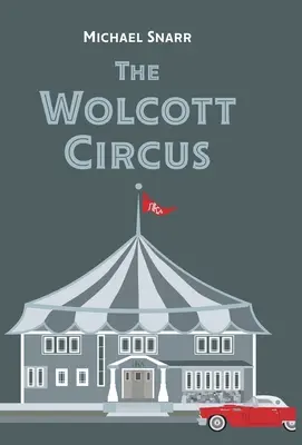 Der Wolcott-Zirkus - The Wolcott Circus