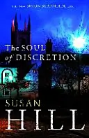 Die Seele der Diskretion - Simon Serrailler Buch 8 - Soul of Discretion - Simon Serrailler Book 8