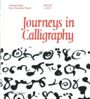 Journeys in Calligraphy - Inspirierende Schriften aus aller Welt - Journeys in Calligraphy - Inspiring Scripts from Around the World