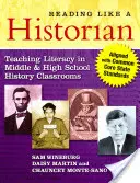 Lesen wie ein Historiker: Lesekompetenz im Geschichtsunterricht der Mittel- und Oberstufe - abgestimmt auf die Common Core State Standards - Reading Like a Historian: Teaching Literacy in Middle and High School History Classrooms--Aligned with Common Core State Standards