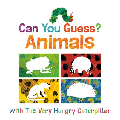 Kannst du es erraten? Tiere mit der Raupe Nimmersatt - Can You Guess?: Animals with the Very Hungry Caterpillar