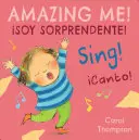 Canto!/Sing!: Soy Sorprendente!/Amazing Me!