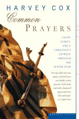 Gemeinsame Gebete: Glaube, Familie und die Reise eines Christen durch das jüdische Jahr - Common Prayers: Faith, Family, and a Christian's Journey Through the Jewish Year