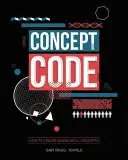 Konzept-Code: Wie man aussagekräftige Konzepte erstellt - Concept Code: How to Create Meaningful Concepts