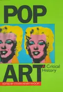 Pop Art - eine kritische Geschichte - Pop Art a Critical History