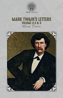 Mark Twain's Briefe Band 4,5 & 6 - Mark Twain's Letters Volume 4,5 & 6