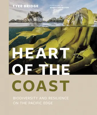 Das Herz der Küste: Biodiversität und Widerstandsfähigkeit am Rande des Pazifiks - Heart of the Coast: Biodiversity and Resilience on the Pacific Edge
