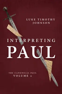 Paulus auslegen: Der kanonische Paulus, Band 2 - Interpreting Paul: The Canonical Paul, Volume 2