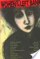 Frauen vom linken Ufer: Paris, 1900-1940 - Women of the Left Bank: Paris, 1900-1940