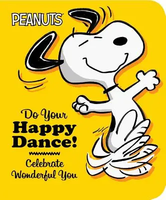 Tanze deinen Freudentanz! Feiere das wunderbare Du - Do Your Happy Dance!: Celebrate Wonderful You