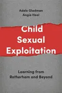 Sexuelle Ausbeutung von Kindern nach Rotherham: Verständnis der Konsequenzen und Empfehlungen für die Praxis