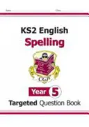 KS2 Englisch Gezieltes Fragenbuch: Rechtschreibung - Jahrgangsstufe 5 - KS2 English Targeted Question Book: Spelling - Year 5