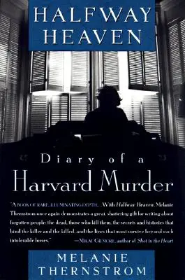 Auf halbem Weg zum Himmel: Tagebuch eines Harvard-Mörders - Halfway Heaven: Diary of a Harvard Murder