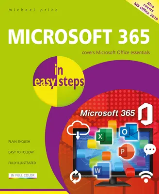 Microsoft 365 in einfachen Schritten: Deckt Microsoft Office Essentials ab - Microsoft 365 in Easy Steps: Covers Microsoft Office Essentials