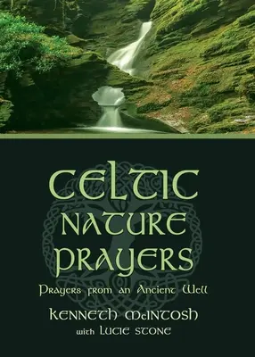 Keltische Naturgebete: Gebete aus einer uralten Quelle - Celtic Nature Prayers: Prayers from an Ancient Well