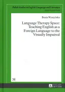 Sprachtherapieraum; Englisch als Fremdsprache für Sehbehinderte unterrichten - Language Therapy Space; Teaching English as a Foreign Language to the Visually Impaired