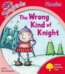 Oxford Lesebaum Songbirds Phonics: Stufe 4: Die falsche Art von Ritter - Oxford Reading Tree Songbirds Phonics: Level 4: The Wrong Kind of Knight