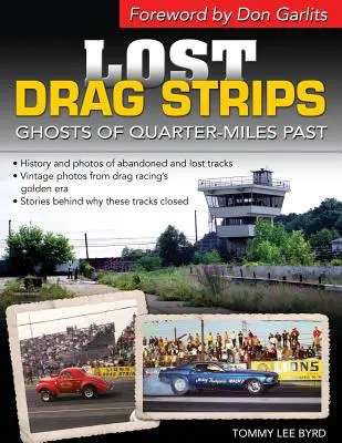 Verlorene Drag Strips: Geister der vergangenen Viertelmeilen - Lost Drag Strips: Ghosts of Quarter Miles Past