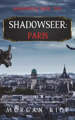 Schattenseher: Paris (Schattenseher, Buch Zwei) - Shadowseer: Paris (Shadowseer, Book Two)