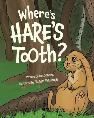 Wo ist der Hasenzahn? - Where's Hare's Tooth?