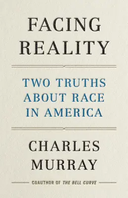 Der Realität ins Auge sehen: Zwei Wahrheiten über Ethnien in Amerika - Facing Reality: Two Truths about Race in America