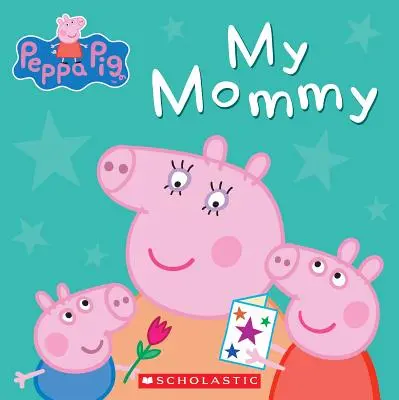 Meine Mami (Peppa Pig) - My Mommy (Peppa Pig)