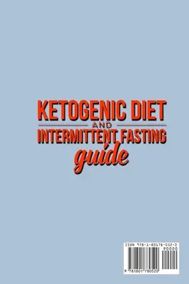 Leitfaden für ketogene Diät und intermittierendes Fasten: Ihr kompletter Diät-Leitfaden - Keto Low-Carb Meal Prep Guide, Heal Your Body & Mind (With Weight Loss Recip - Ketogenic Diet and Intermittent Fasting Guide: Your complete Diet Guide - Keto Low-Carb Meal Prep Guide, Heal Your Body & Mind (With Weight Loss Recip