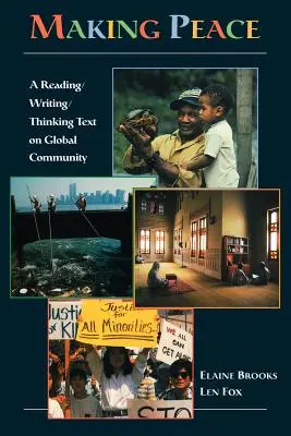 Frieden schaffen: Ein Text zum Lesen/Schreiben/Denken über globale Gemeinschaft - Making Peace: A Reading/Writing/Thinking Text on Global Community
