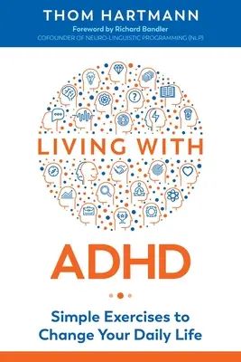 Leben mit ADHS: Einfache Übungen, die Ihr tägliches Leben verändern - Living with ADHD: Simple Exercises to Change Your Daily Life