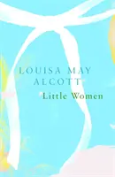 Little Women (Legenden-Klassiker) - Little Women (Legend Classics)