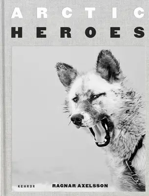 Arktische Helden: Eine Hommage an die Schlittenhunde Grönlands - Arctic Heroes: A Tribute to the Sled Dogs of Greenland