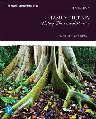 Familientherapie: Geschichte, Theorie und Praxis - Family Therapy: History, Theory, and Practice