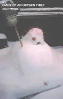 Tagebuch eines Sauerstoffdiebs - Diary of an Oxygen Thief