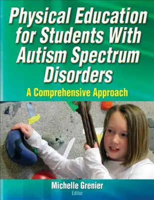 Sportunterricht für Schüler mit Autismus-Spektrum-Störungen: Ein umfassender Ansatz - Physical Education for Students with Autism Spectrum Disorders: A Comprehensive Approach