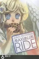 Maximum Ride, Band 6 - Maximum Ride, Volume 6