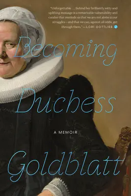 Herzogin Goldblatt werden - Becoming Duchess Goldblatt