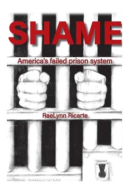 Schande: Amerikas gescheitertes Strafvollzugssystem - Shame: America's Failed Prison System