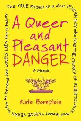 Eine seltsame und angenehme Gefahr: Ein Memoir - A Queer and Pleasant Danger: A Memoir