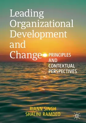 Leitung von Organisationsentwicklung und -veränderung: Grundsätze und kontextuelle Perspektiven - Leading Organizational Development and Change: Principles and Contextual Perspectives