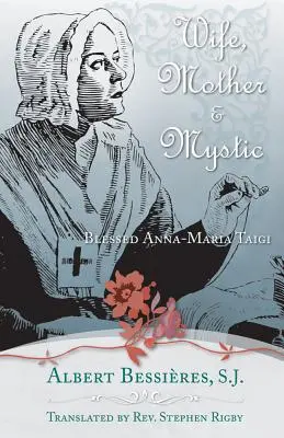 Ehefrau, Mutter und Mystikerin: Die selige Anna-Maria Taigi - Wife Mother & Mystic: Blessed Anna-Maria Taigi