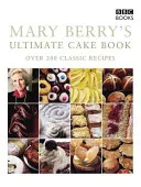 Mary Berrys ultimatives Kuchenbuch - Mary Berry's Ultimate Cake Book