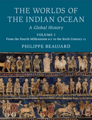 Die Welten des Indischen Ozeans: Eine globale Geschichte - The Worlds of the Indian Ocean: A Global History