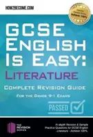 GCSE English is Easy: Literature - Vollständiger Leitfaden für die Wiederholung des 9-1 Systems - Ausführliche Wiederholung und Übungsfragen für GCSE English - GCSE English is Easy: Literature - Complete revision guide for the grade 9-1 system - In-depth Revision & Sample Practice Questions for GCSE English