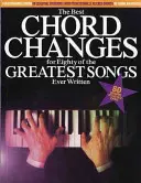 Best Chord Changes - Für achtzig der größten Songs, die je geschrieben wurden - Best Chord Changes - For Eighty of the Greatest Songs Ever Written