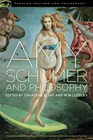 Amy Schumer und die Philosophie: Brainwreck! - Amy Schumer and Philosophy: Brainwreck!