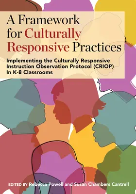 Ein Rahmen für kulturell angepasste Praktiken: Implementierung des CRIOP-Protokolls (CRIOP = Culturally Responsive Instruction Observation Protocol) in K-8-Klassenräumen - A Framework for Culturally Responsive Practices: Implementing the Culturally Responsive Instruction Observation Protocol (CRIOP) in K-8 Classrooms