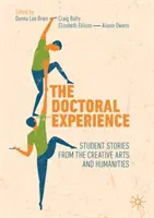 Die Erfahrung als Doktorand: Studentengeschichten aus den kreativen Künsten und Geisteswissenschaften - The Doctoral Experience: Student Stories from the Creative Arts and Humanities